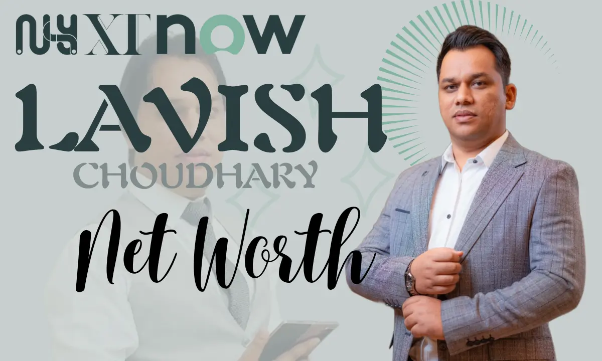 Lavish Choudhary Net Worth: An In-Depth Analysis of his Successful Business