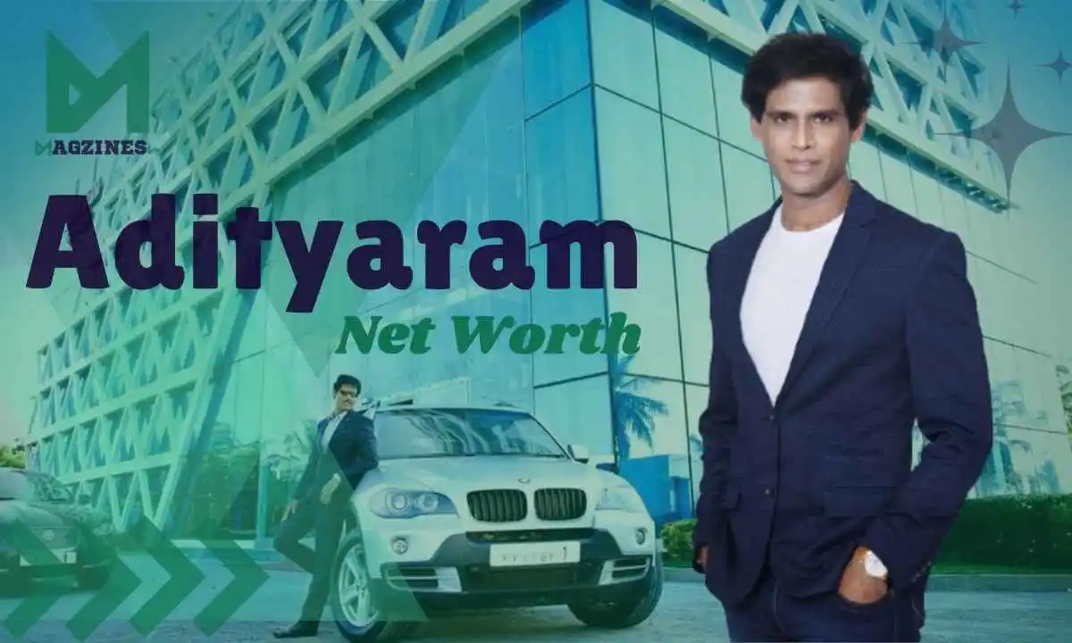 Adityaram Net Worth in Rupees: The King of Real Estate