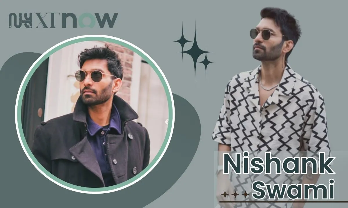 Nishank Swami Age, Height, Family, Wife, GF, Net Worth & More