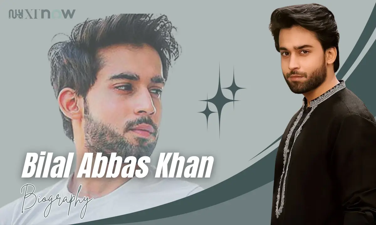 Bilal Abbas Khan Age, Height, Education, Wife, Career & More