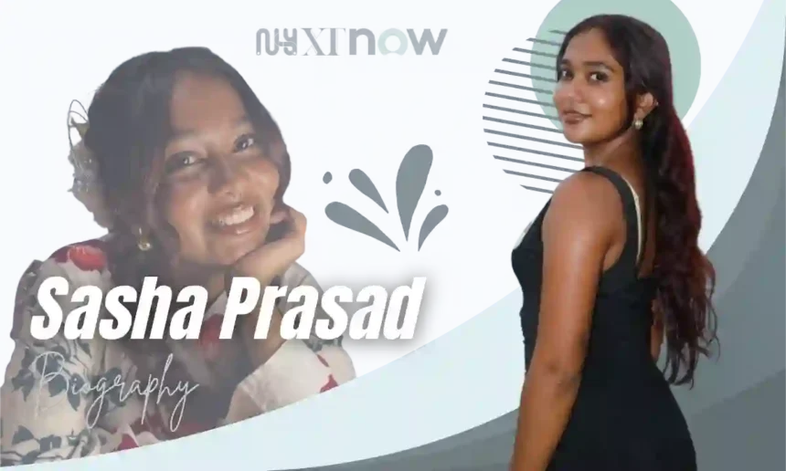 Sasha Prasad Age